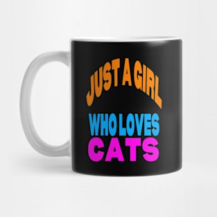 Just a girl who loves cats Mug